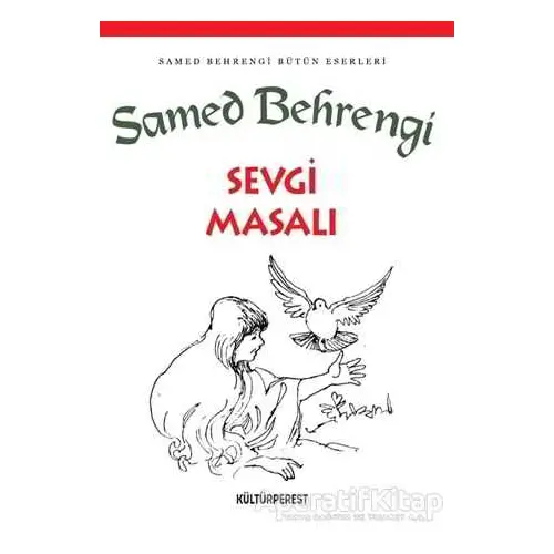 Sevgi Masalı - Samed Behrengi - Kültürperest Yayınevi