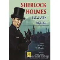 Sherlock Holmes - Suçluların Suçlusu - Sir Arthur Conan Doyle - Rönesans Yayınları
