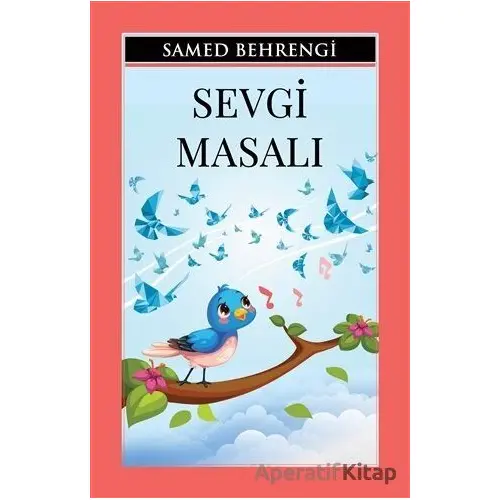 Sevgi Masalı - Samed Behrengi - Sıfır6 Yayınevi