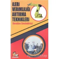 İleri Verimliliği Artırma Teknikleri - İbrahim Sevindirici - İtalik Yayınevi