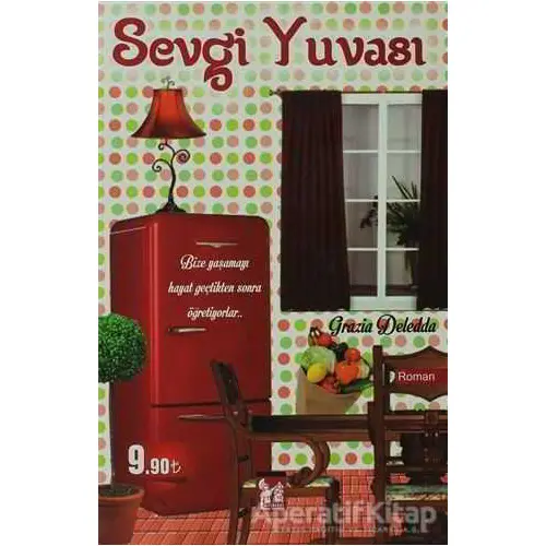 Sevgi Yuvası - Grazia Deledda - Altın Post Yayıncılık