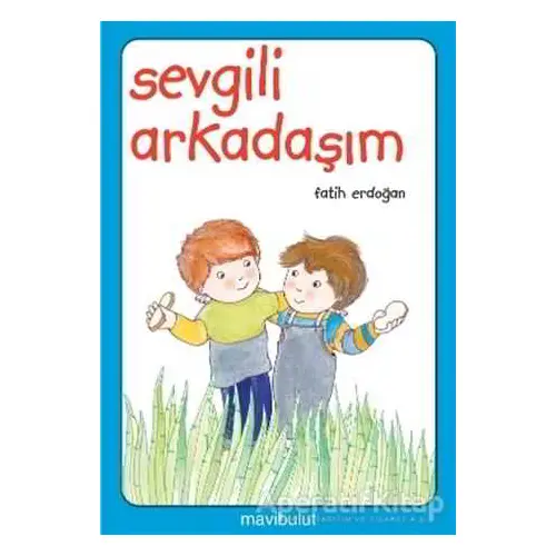 Sevgili Arkadaşım - Fatih Erdoğan - Mavibulut Yayınları