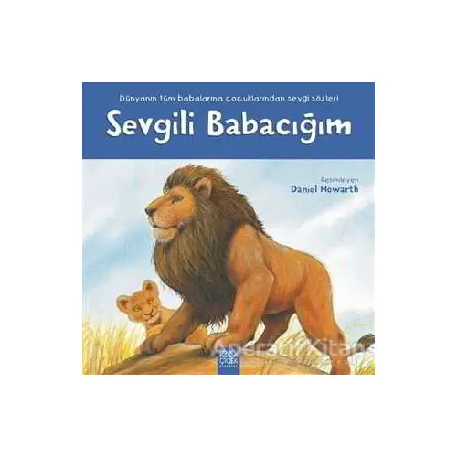 Sevgili Babacığım - Daniel Howarth - 1001 Çiçek Kitaplar