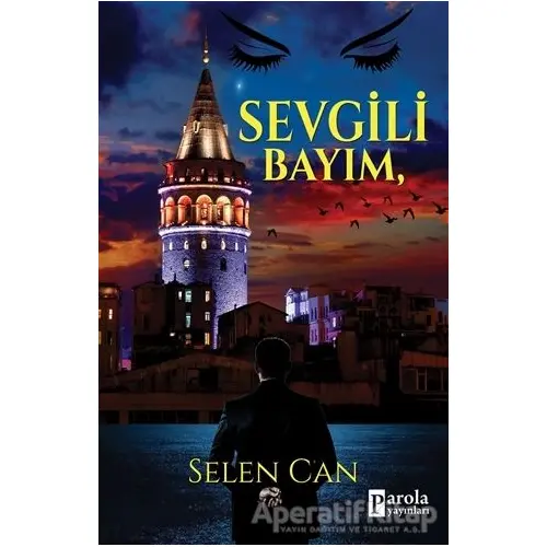 Sevgili Bayım - Selen Can - Parola Yayınları