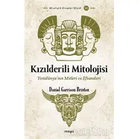 Kızılderili Mitolojisi - Daniel Garrison Brinton - Maya Kitap