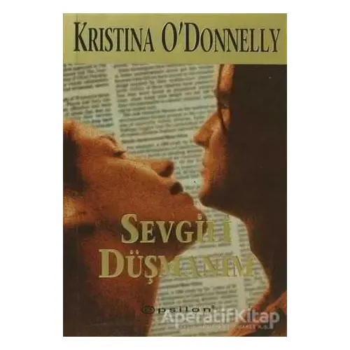 Sevgili Düşmanım - Kristina ODonnelly - Epsilon Yayınevi