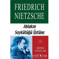 Ahlakın Soykütüğü Üstüne - Friedrich Wilhelm Nietzsche - Say Yayınları