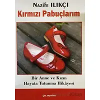 Kırmızı Pabuçlarım - Nazife Ilıkçı - Ay Yayınları