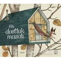 Bir Dostluk Masalı - Susanna Isern - Uçanbalık Yayıncılık