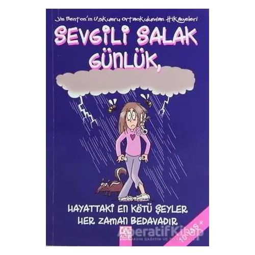 Sevgili Salak Günlük, Hayattaki En Kötü Şeyler Her Zaman Bedavadır. - Jim Benton - Altın Kitaplar