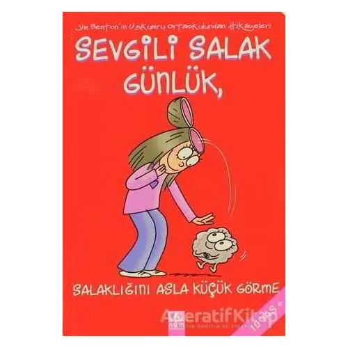 Sevgili Salak Günlük , Salaklığını Asla Küçük Görme - Jim Benton - Altın Kitaplar