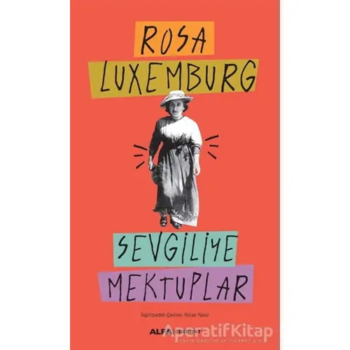 Sevgiliye Mektuplar - Rosa Luxemburg - Alfa Yayınları