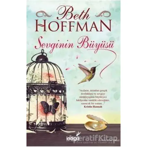 Sevginin Büyüsü - Beth Hoffman - İndigo Kitap