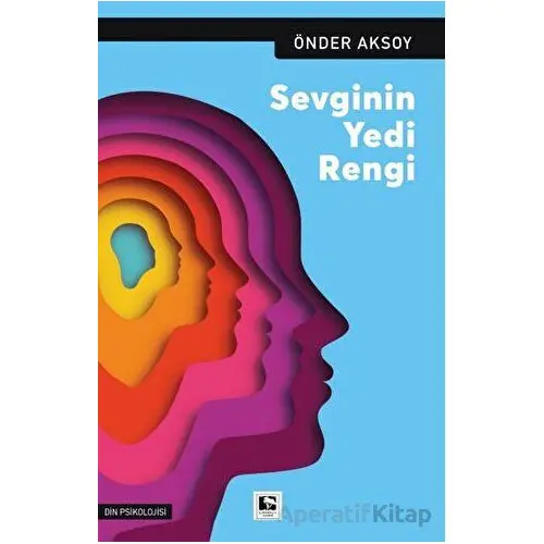 Sevginin Yedi Rengi - Önder Aksoy - Çınaraltı Yayınları