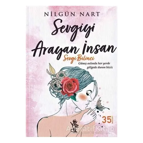 Sevgiyi Arayan İnsan - Nilgün Nart - Venedik Yayınları