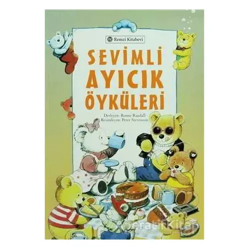 Sevimli Ayıcık Öyküleri - Derleme - Remzi Kitabevi