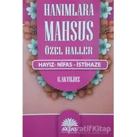 Hanımlara Mahsus Özel Haller - G. Akyıldız - Aktaş Yayıncılık