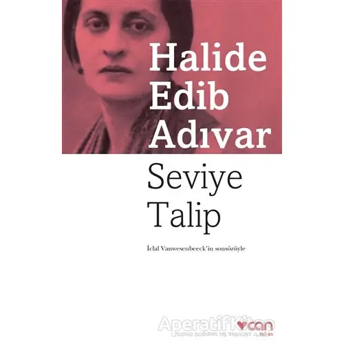 Seviye Talip - Halide Edib Adıvar - Can Yayınları