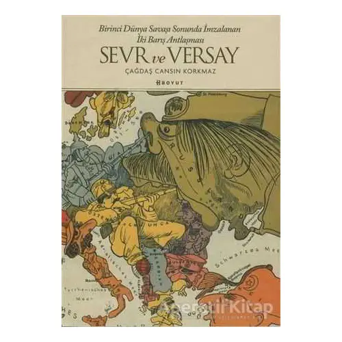 Sevr ve Versay - Çağdaş Cansın Korkmaz - Boyut Yayın Grubu