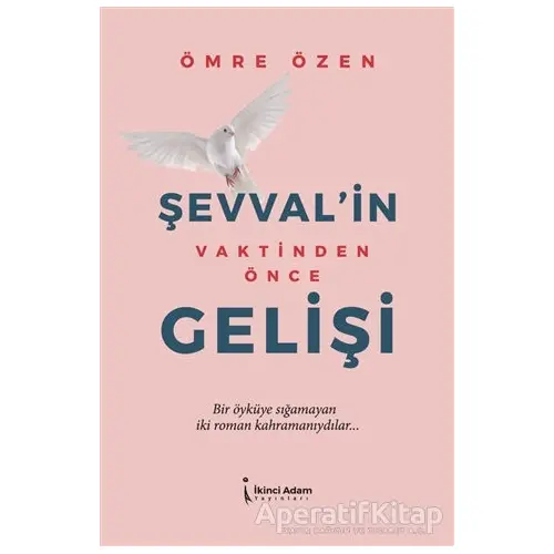 Şevvalin Vaktinden Önce Gelişi - Ömre Özen - İkinci Adam Yayınları