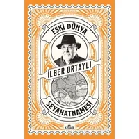 Eski Dünya Seyahatnamesi - İlber Ortaylı - Kronik Kitap