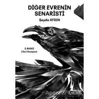 Diğer Evrenin Senaristi - Şeyda Aydın - İkinci Adam Yayınları