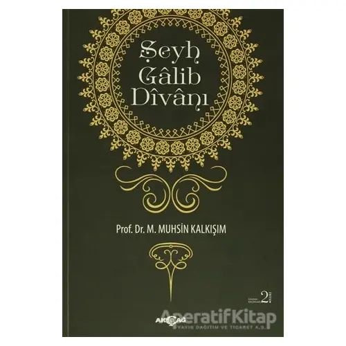 Şeyh Galib Divanı - M. Muhsin Kalkışım - Akçağ Yayınları - Ders Kitapları