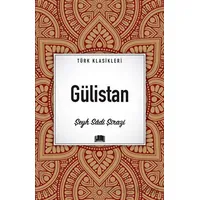 Gülistan - Şeyh Sadi Şirazi - Ema Kitap