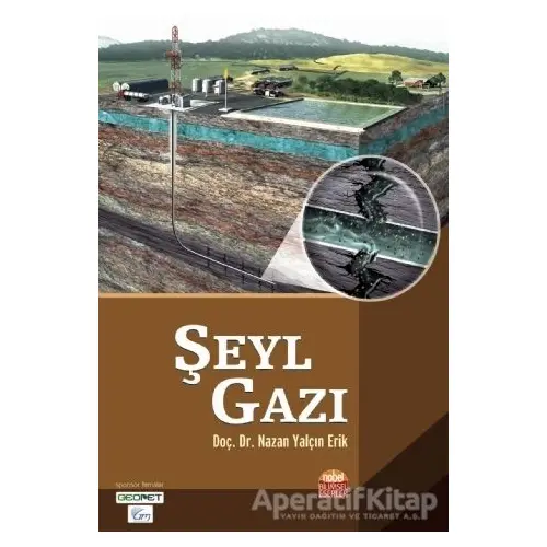 Şeyl Gazı - Nazan Yalçın Erik - Nobel Bilimsel Eserler