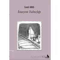 İstasyon Yalnızlığı - Cemil Arasta - Zuzu Kitap