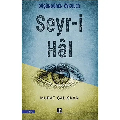 Seyr-i Hal - Murat Çalışkan - Çınaraltı Yayınları