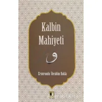 Kalbin Mahiyeti - Erzurumlu İbrahim Hakkı - Ehil Yayınları