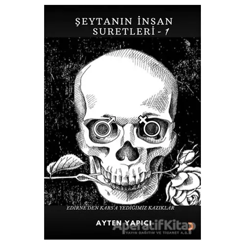 Şeytanın İnsan Suretleri 1 - Ayten Yapıcı - Cinius Yayınları