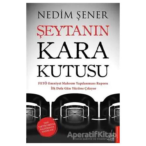 Şeytanın Kara Kutusu - Nedim Şener - Destek Yayınları