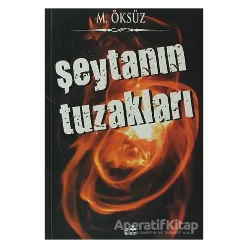 Şeytanın Tuzakları - Mehmet Öksüz - Ailem Yayınları