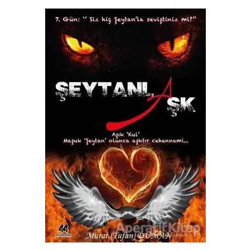 Şeytanla Aşk - Murat Tufan Duman - 44 Yayınları