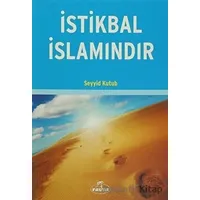 İstikbal İslamındır - Seyyid Kutub - Ravza Yayınları