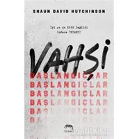 Vahşi Başlangıçlar - Shaun David Hutchinson - Yabancı Yayınları