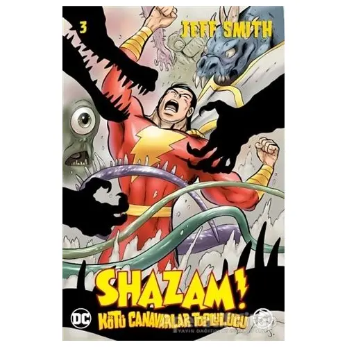 Shazam! Cilt 03 - Kötü Canavarlar Topluluğu - Jeff Smith - Çizgi Düşler Yayınevi