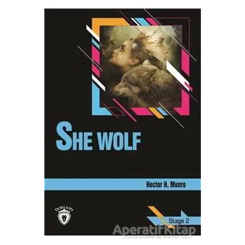 She Wolf Stage 2 (İngilizce Hikaye) - Hector Hugh Munro - Dorlion Yayınları