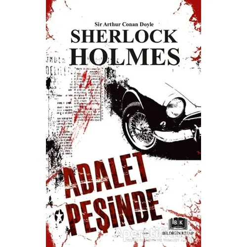 Sherlock Holmes - Adalet Peşinde - Sir Arthur Conan Doyle - Bildiğin Kitap