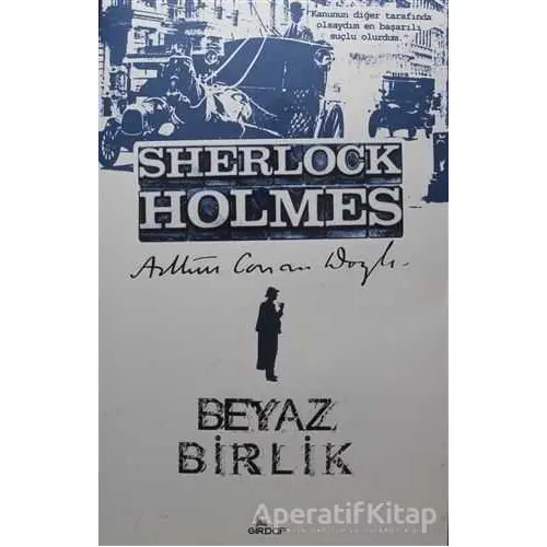 Sherlock Holmes - Beyaz Birlik - Sir Arthur Conan Doyle - Girdap Kitap