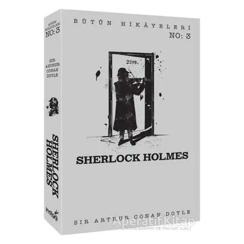 Sherlock Holmes - Bütün Hikayeleri 3 - Sir Arthur Conan Doyle - İndigo Kitap
