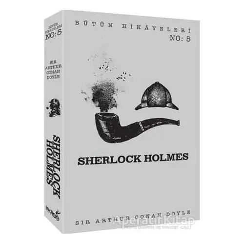Sherlock Holmes - Bütün Hikayeleri 5 - Sir Arthur Conan Doyle - İndigo Kitap