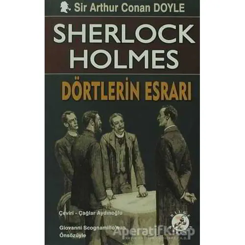 Sherlock Holmes: Dörtlerin Esrarı - Sir Arthur Conan Doyle - Bilge Karınca Yayınları