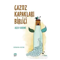 Gazoz Kapakları Birliği - Arzu Kadumi - Şule Yayınları