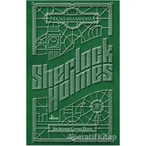 Sherlock Holmes - Suçlularla Randevu - Sir Arthur Conan Doyle - Girdap Kitap