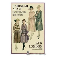 Kadınlar Alayı Üç Perdelik Bir Oyun - Jack London - Tema Yayınları