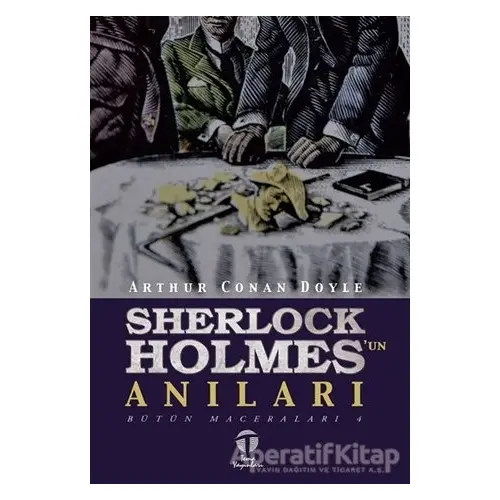 Sherlock Holmesun Anıları - Bütün Maceraları 4 - Sir Arthur Conan Doyle - Tema Yayınları