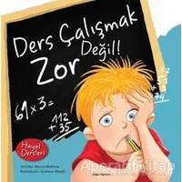 Hayat Dersleri - Ders Çalışmak Zor Değil - Jennifer Moore-Mallinos - Doğan Egmont Yayıncılık